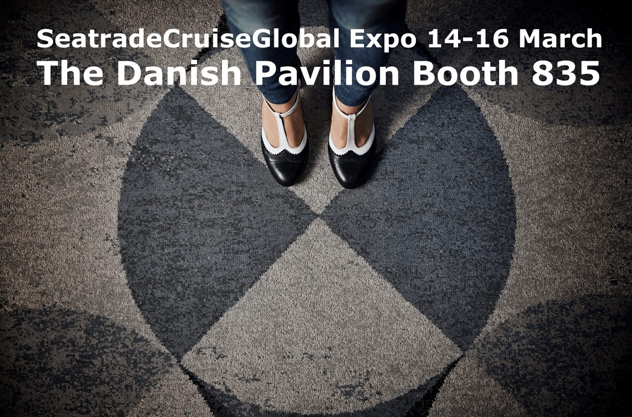 You can meet Dansk Wilton at the Danish Pavilion Booth 835 at the SeatradeCruiseGlobal in Fort Lauderdale from 14-16 March